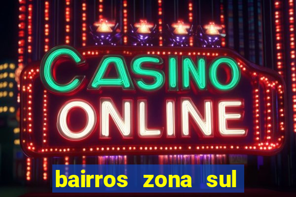 bairros zona sul porto alegre